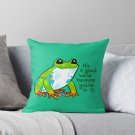 _it's A Good World Because You're In It_ Frog Pillow