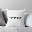 _these Are Some High-end Gays_ _ Tanya From White Lotus Pillow