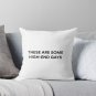 _these Are Some High-end Gays_ _ Tanya From White Lotus Pillow