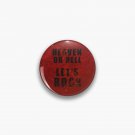 Heaven or Hell Let's Rock Pin