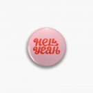 HELL YEAH Pin