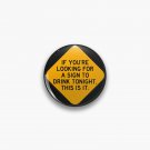 Here's a Sign to Drink Pin