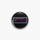Hi, friend. Pin