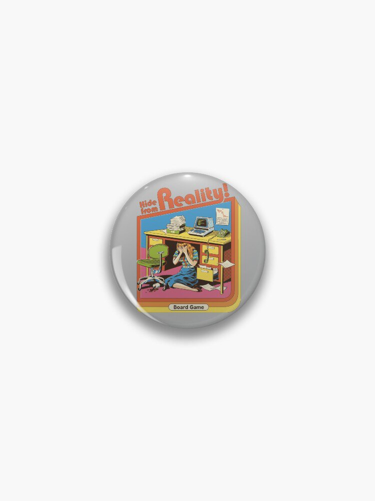 Hide From Reality Pin