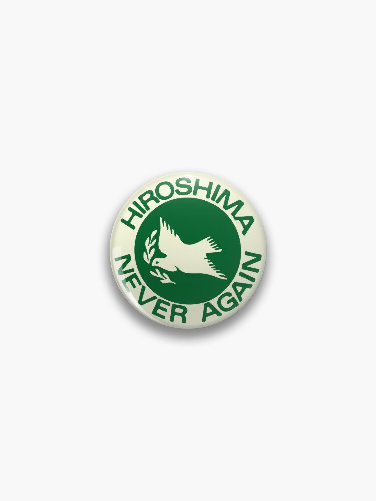 Hiroshima - Never Again Pin