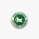 Hiroshima - Never Again Pin