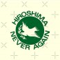 Hiroshima - Never Again Pin