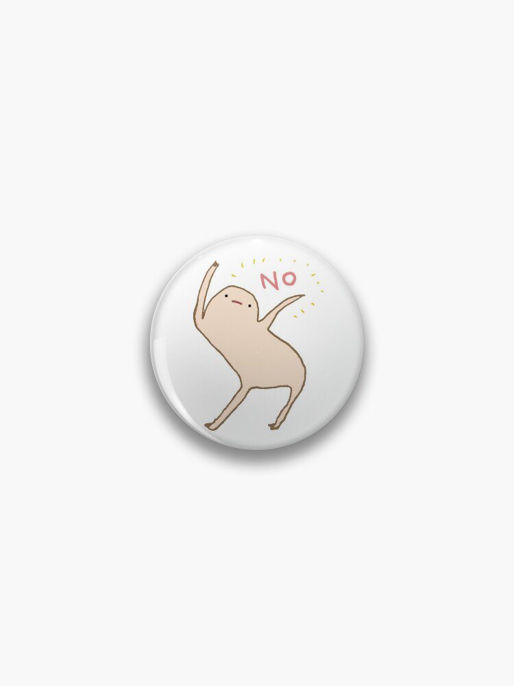 Honest Blob Says No Pin