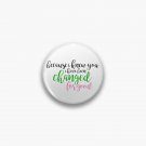 I have been changed for good - Wicked Pin
