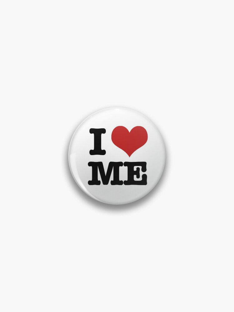 I love ME Pin