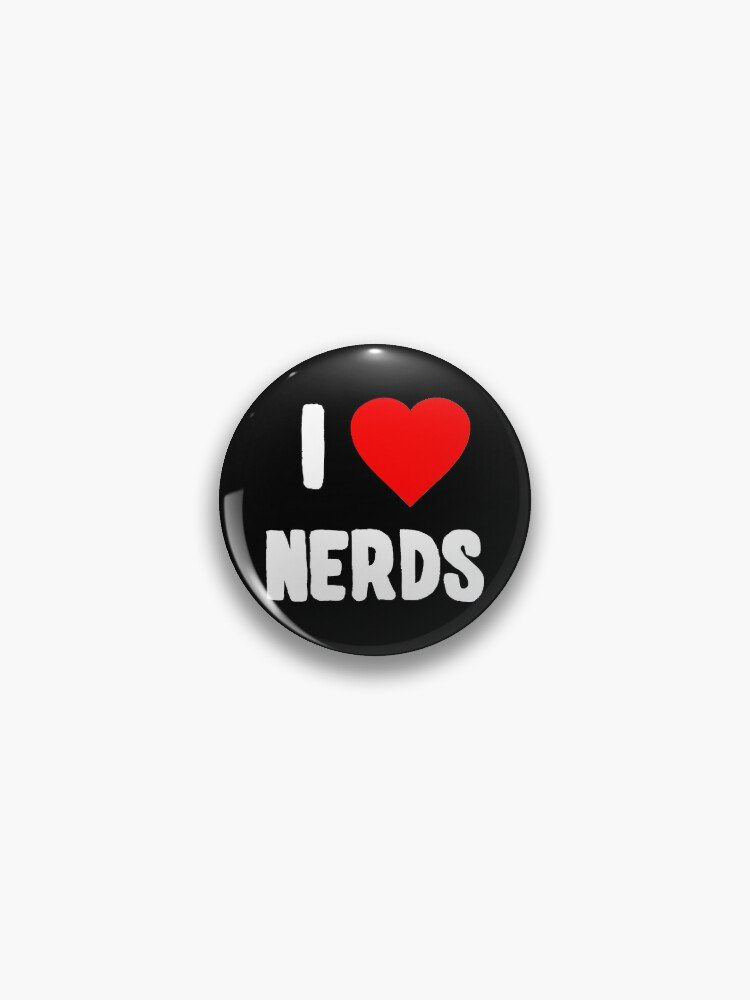 I Love Nerds Pin