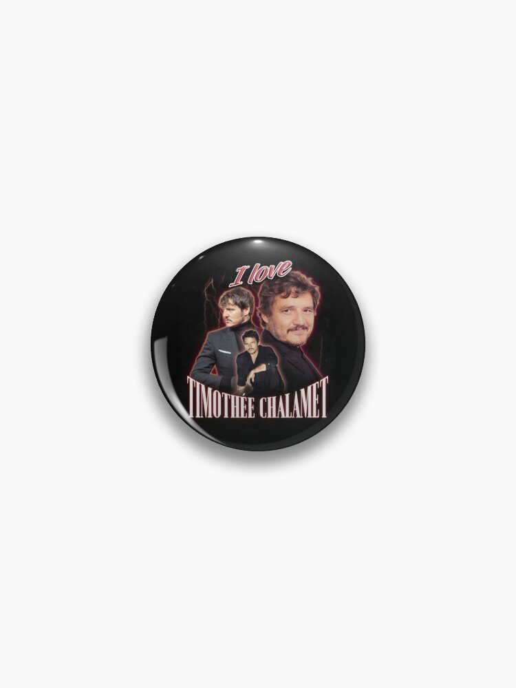 I Love Timothee Chalamet Pedro Pascal Cursed Fan Collage Pin