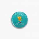I Love You This Much Pin