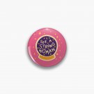 I see a strong woman Pin