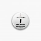 I Survived the New Jersey Earthquake Pin