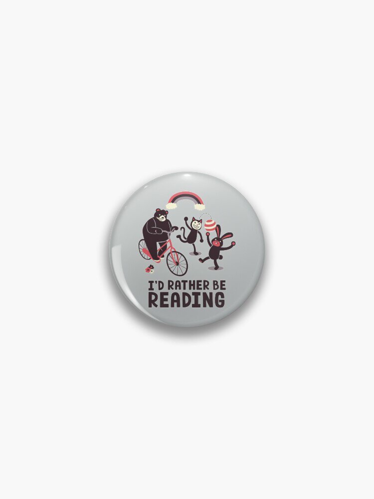 I'd Rather Be Reading Pin