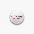 I'm pro opera and I vote! Pin