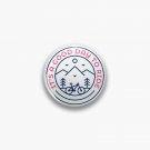 It's a Good Day to Ride Pin
