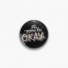 It's Gonna Be Okay Pin