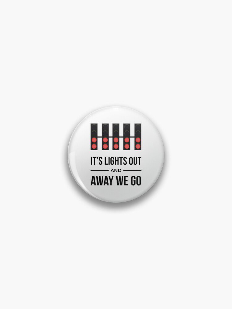 It's Lights Out And Away We Go Pin