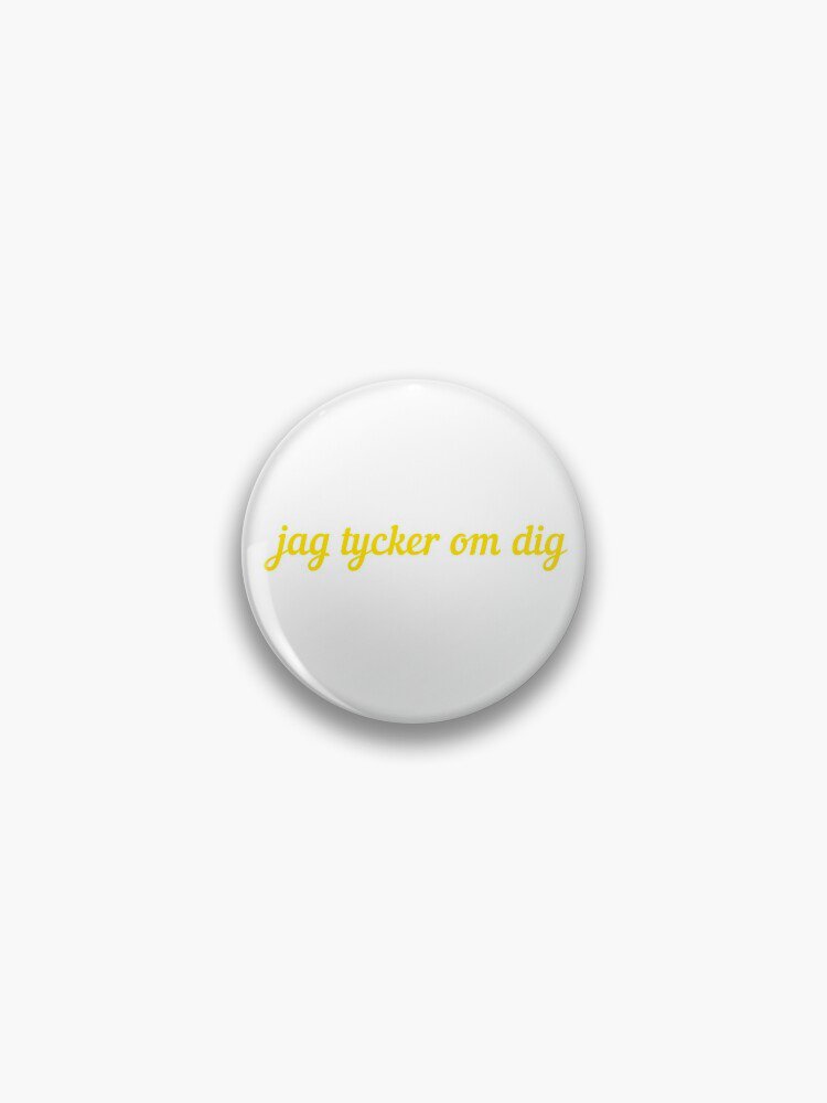 Jag tycker om dig - swedish young royals quote yellow Pin