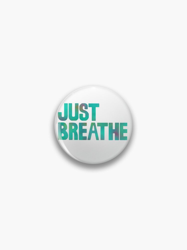 Just Breathe Pin