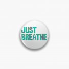 Just Breathe Pin