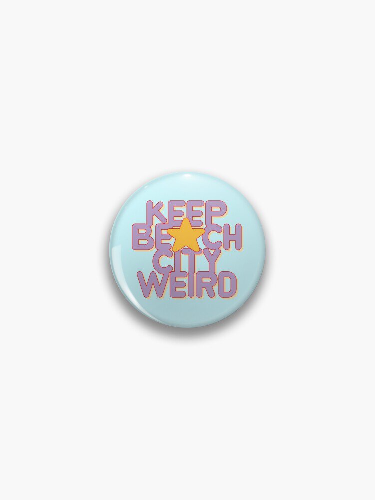 KEEP BEACH CITY WEIRD Pin