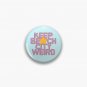 KEEP BEACH CITY WEIRD Pin