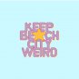 KEEP BEACH CITY WEIRD Pin