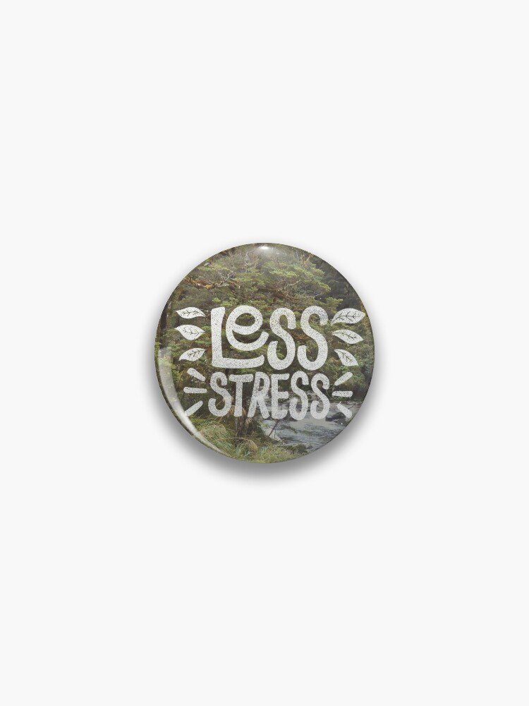 Less Stress Pin