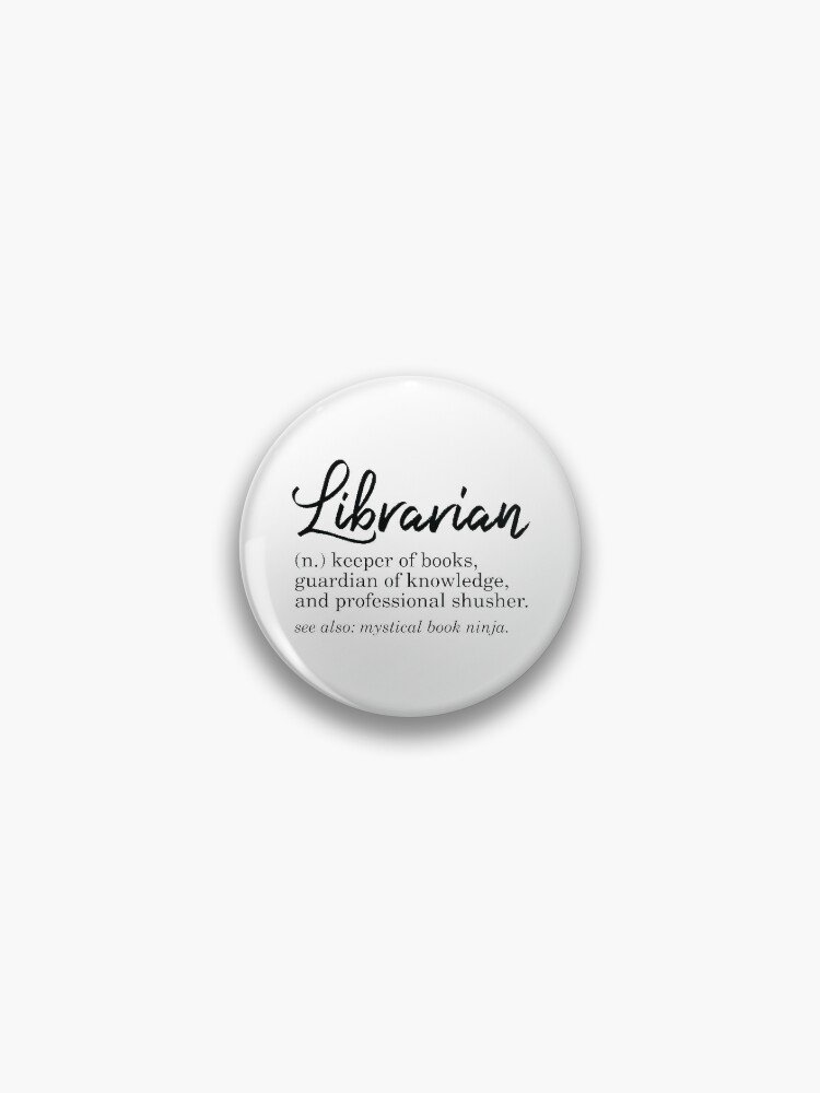Librarian Funny Definition Pin