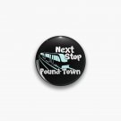 Next Stop Pound Town Pin