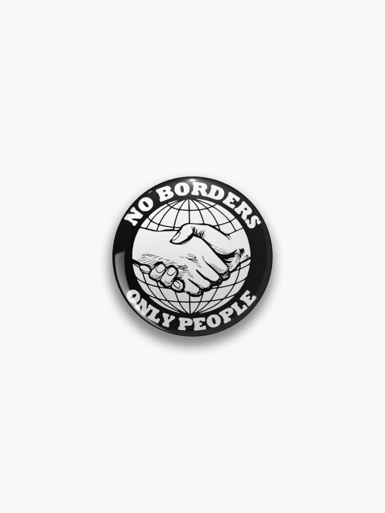No Borders - Only People Pin