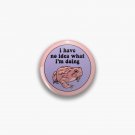 No Idea Frog Pin No Idea Frog Pin