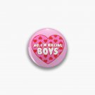 no i'm killing boyz Pin