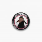 NO TOUCHY. NO. TOUCH. Pin