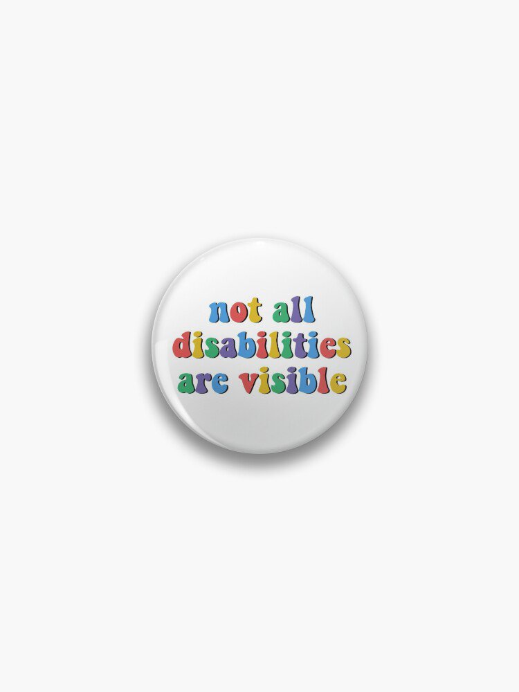 Not all disabilities are visible.  Pin