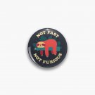 Not Fast, Not Furious Pin