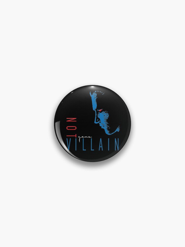 Not Your Villain 2 Pin