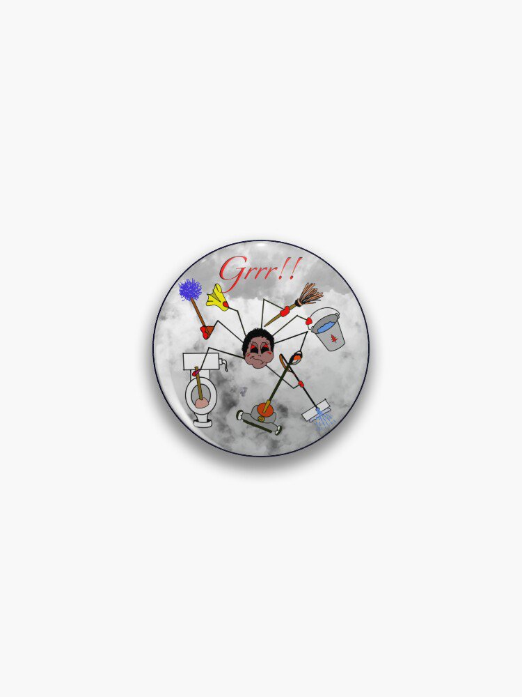 Oh My! - House Cleaning Pin