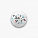 One Day at a Time Pin