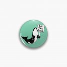Orca Uprising - Eat The Rich Pin