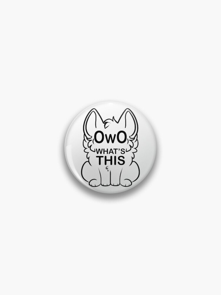 OwO What's This - black text Pin