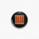 Personne ne peut échapper à DADA .3 Pin
