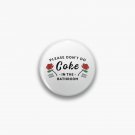 Please Don't Do Coke In The Bathroom Pin