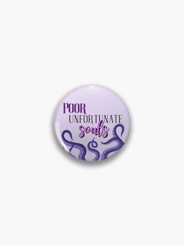 Poor Unfortunate Souls Pin