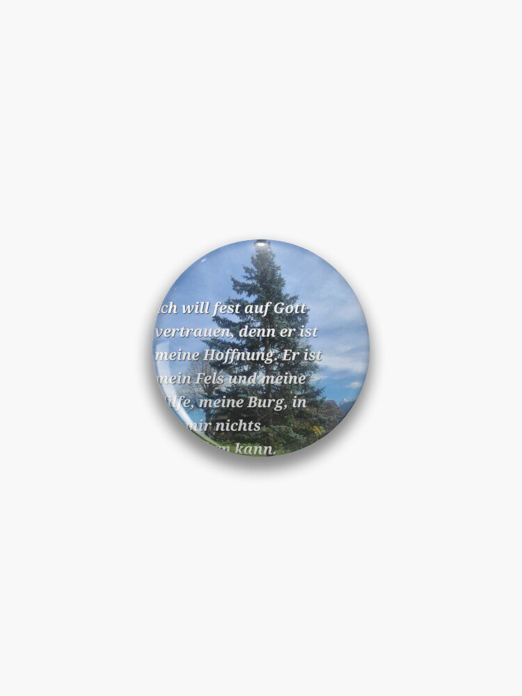 Psalm 626-7 Pin