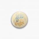 Quit Slackin' & Get Crackin' Pin