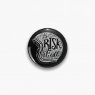 Risk It All Pin